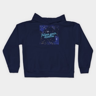 Follow your Dreams Kids Hoodie